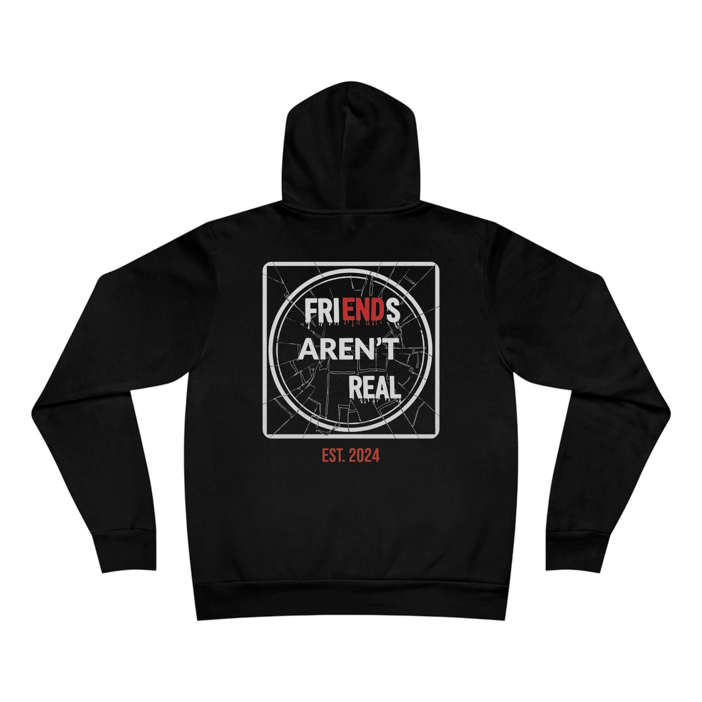 FriENDs Aren't Real Hoodie